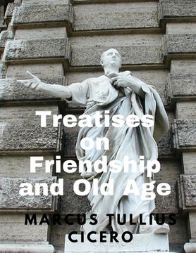 portada Treatises on Friendship and Old Age (en Inglés)