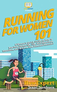 portada Running for Women 101: A Woman's Quick Guide on how to run Your Fastest Race From the 5k to the Marathon (en Inglés)