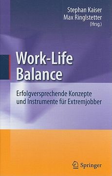 portada Work-Life Balance: Erfolgversprechende Konzepte Und Instrumente Für Extremjobber (en Alemán)