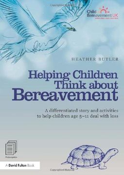 portada helping children think about bereavement: a differentiated story and activities to help children age 5-11 deal with loss (en Inglés)