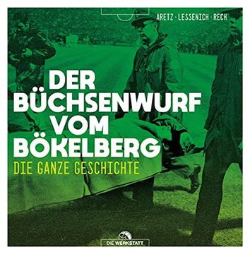 portada Der Büchsenwurf vom Bökelberg: Die Ganze Geschichte (en Alemán)