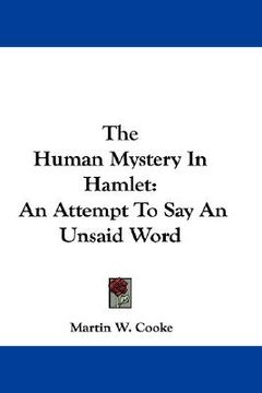 portada the human mystery in hamlet: an attempt to say an unsaid word (en Inglés)