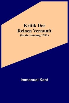 portada Kritik der reinen Vernunft (Erste Fassung 1781)