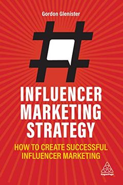 portada Influencer Marketing Strategy: How to Create Successful Influencer Marketing (en Inglés)