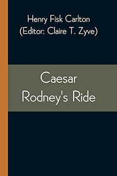 portada Caesar Rodney'S Ride (en Inglés)