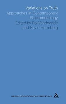 portada Variations on Truth: Approaches in Contemporary Phenomenology (Issues in Phenomenology and Hermeneutics) (en Inglés)
