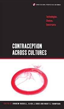 portada Contraception Across Cultures: Technologies, Choices, Constraints (Cross-Cultural Perspectives on Women) (en Inglés)