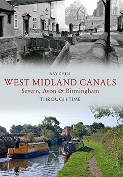 portada West Midland Canals Through Time: Severn, Avon & Birmingham (en Inglés)