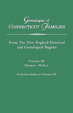 portada genealogies of connecticut families. from the new england historical and genealogical register. volume iii: painter - wyllys (includes index to volume (en Inglés)