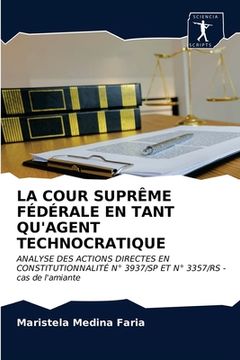 portada La Cour Suprême Fédérale En Tant Qu'agent Technocratique (in French)
