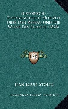 portada Historisch-Topographische Notizen Uber Den Rebbau Und Die Weine Des Elsasses (1828) (in German)
