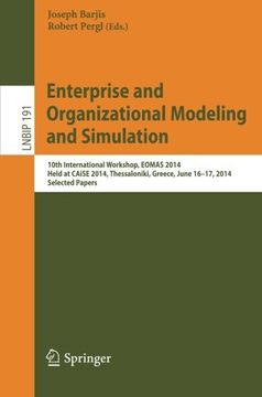portada Enterprise and Organizational Modeling and Simulation: 10Th International Workshop, Eomas 2014, Held at Caise 2014, Thessaloniki, Greece, June 16-17,. Notes in Business Information Processing) (en Inglés)