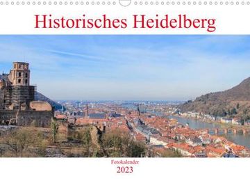 portada Historisches Heidelberg (Wandkalender 2023 din a3 Quer) (in German)