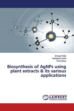 portada Biosynthesis of AgNPs using plant extracts & its various applications (en Inglés)