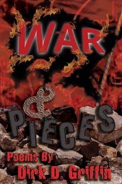 portada War & Pieces: Poems by Dirk D. Griffin (en Inglés)