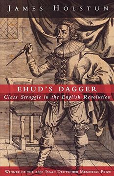 portada Ehud's Dagger: Class Struggle in the English Revolution (en Inglés)
