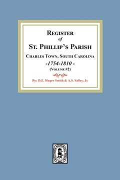 portada Register of St. Phillip's Parish, Charles Town, South Carolina, 1754-1810. (Volume #2) (en Inglés)