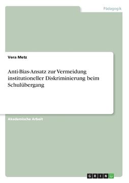 portada Anti-Bias-Ansatz zur Vermeidung institutioneller Diskriminierung beim Schulübergang (en Alemán)