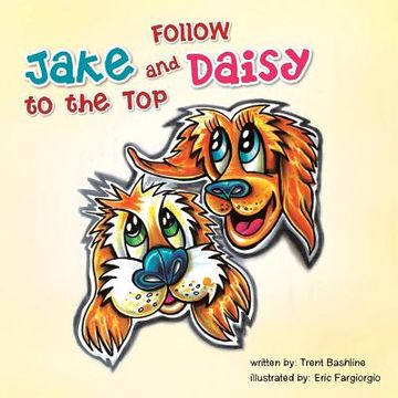 portada Follow Jake and Daisy to the Top (in English)