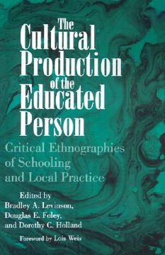 portada cultural prod of educated person: critical ethnographies of schooling and local practice (in English)