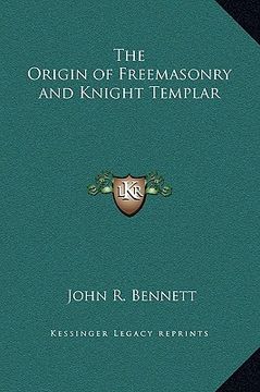 portada the origin of freemasonry and knight templar (en Inglés)