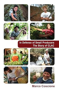 portada In Defense of Small Producers: The Story of Clac