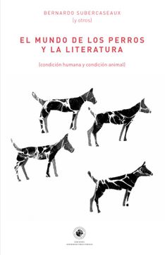 portada El Mundo de los Perros y la Literatura (Condicion Humana y Condicion Animal)