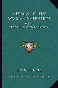 portada hermas or the acarian shepherds v1-2: a poem, in sixteen books (1772) (en Inglés)
