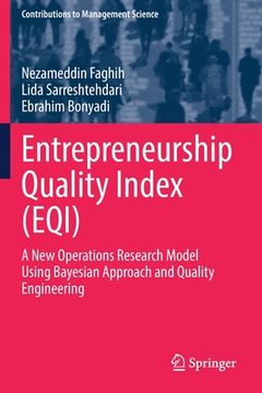 portada Entrepreneurship Quality Index (Eqi): A New Operations Research Model Using Bayesian Approach and Quality Engineering