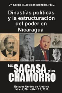 portada Los Sacasa y Los Chamorro: Dinastias Politicas y la estructuracion del Poder en Nicaragua