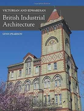 portada Victorian and Edwardian British Industrial Architecture