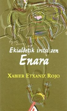 portada Ekialdetik iritsi zen Enara (Zerberri Saila) (en Euskera)