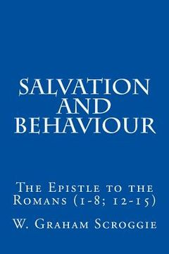 portada Salvation and Behaviour: The Epistle to the Romans (1-8; 12-15) (en Inglés)