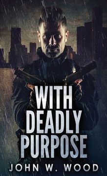portada With Deadly Purpose (en Inglés)