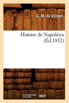 portada Histoire de Napoléon (Éd.1852) (en Francés)