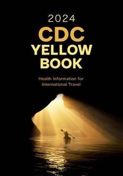 portada Cdc Yellow Book 2024: Health Information for International Travel (Cdc Health Information for International Travel) (en Inglés)