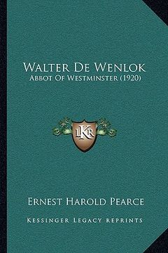 portada walter de wenlok: abbot of westminster (1920) (en Inglés)