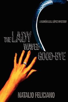 portada the lady waved good-bye: a ramn lull lpez mystery (en Inglés)