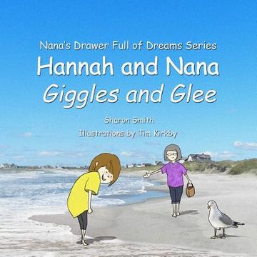 portada Hannah and Nana: Giggles and Glee (en Inglés)