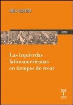 portada Las Izquierdas Latinoamericanas en Tiempos de Crear (in Spanish)