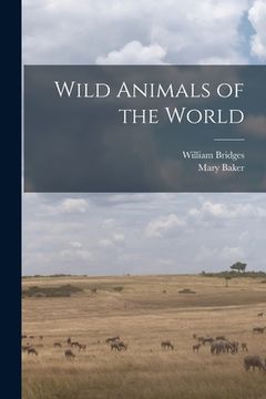 portada Wild Animals of the World (en Inglés)