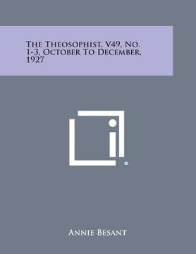 portada The Theosophist, V49, No. 1-3, October to December, 1927 (in English)