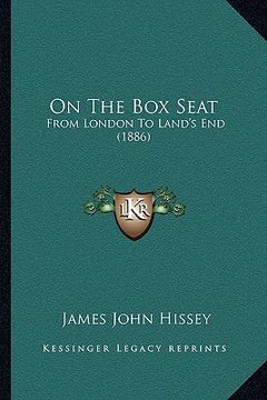 portada on the box seat: from london to land's end (1886) (en Inglés)