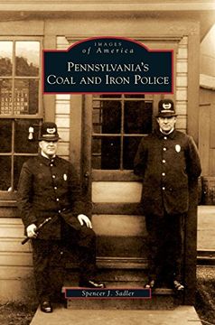 portada Pennsylvania's Coal and Iron Police (in English)