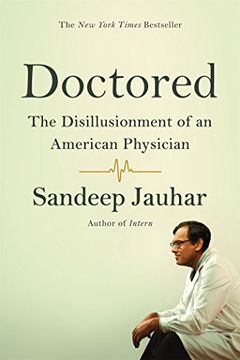 portada Doctored: The Disillusionment of an American Physician (in English)