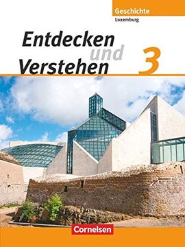 portada Entdecken und Verstehen - Technischer Sekundarunterricht Luxemburg: Band 3 - von der Industrialisierung bis zum Zweiten Weltkrieg: Schülerbuch (en Alemán)