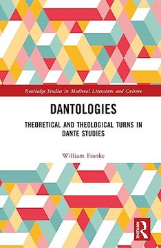 portada Dantologies (Routledge Studies in Medieval Literature and Culture) (en Inglés)