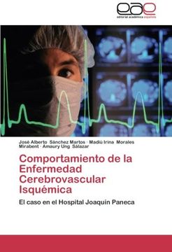 portada Comportamiento de la Enfermedad Cerebrovascular Isquémica: El caso en el Hospital Joaquín Paneca
