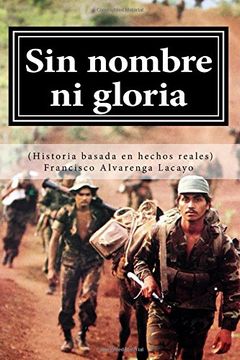 portada Sin Nombre ni Gloria (Historia Basada en Hechos Reales) (in Spanish)