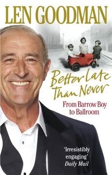 portada Better Late Than Never: From Barrow Boy to Ballroom (in English)